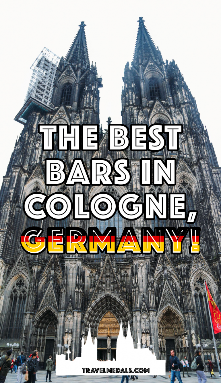 The Best Bars in Cologne, Germany! Travel Medals